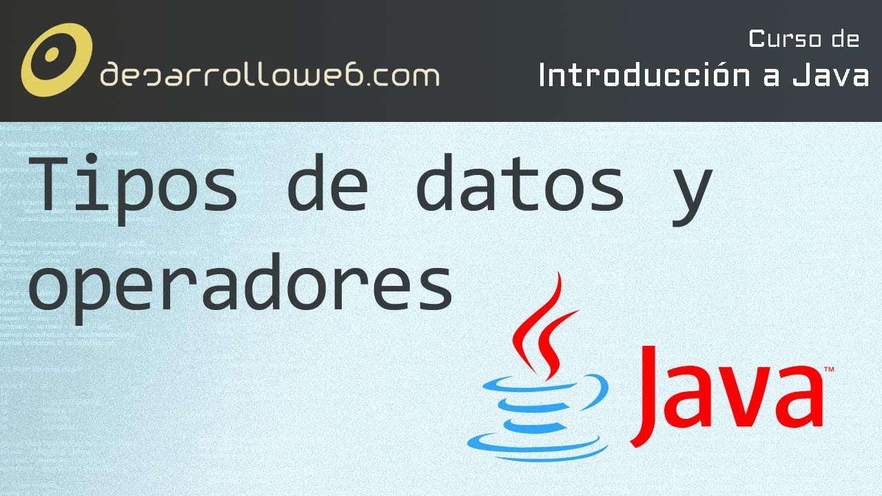 Operadores y tipos de datos en Java