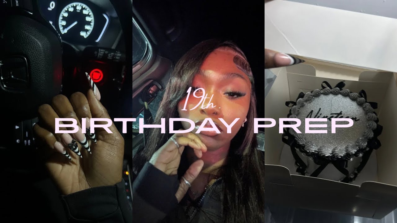 19th birthday maintenance vlog ;)