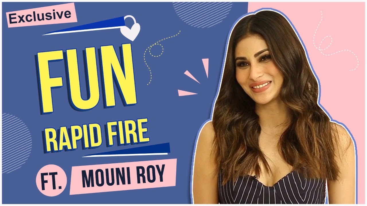 Mouni Roy's Fun Rapid Fire On Her Personal Life | Exclusive