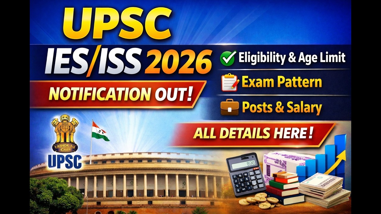 UPSC ISS/IES NOTIFICATION OUT 2026 FULL DETAILS IN HINDI , ELIGIBILITY, EXAM PATTERN, POSTS