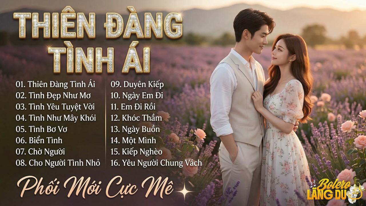 LK BOLERO TUYỂN CHỌN - Phối Mới | Giọng Nam Nữ Cực Mê CÀNG NGHE CÀNG CUỐN | THIÊN ĐƯỜNG TÌNH ÁI