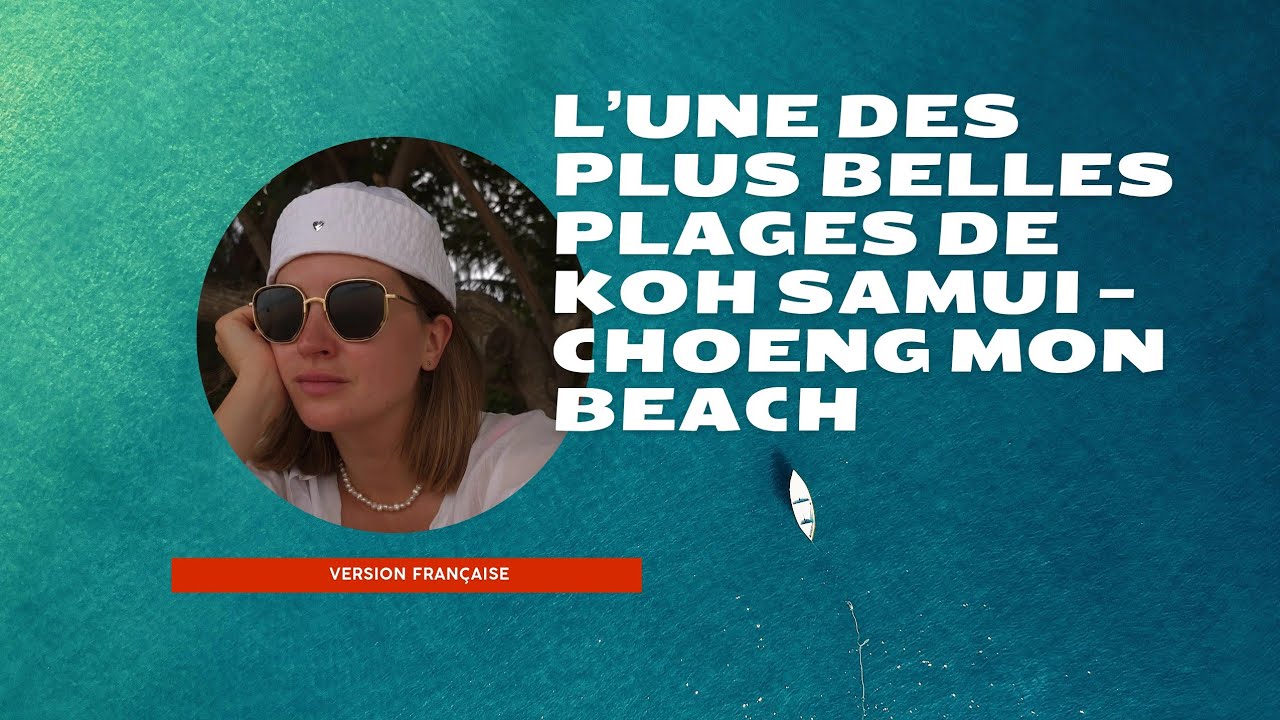 Découverte de Choeng Mon Beach (Koh Samui) – un paradis caché en Thaïlande.