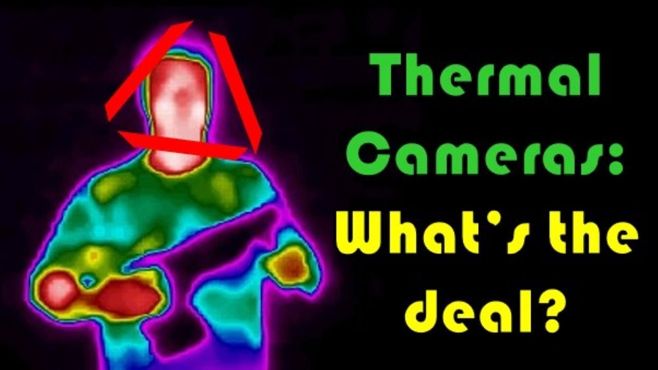 Heat Vision! Thermal camera basics