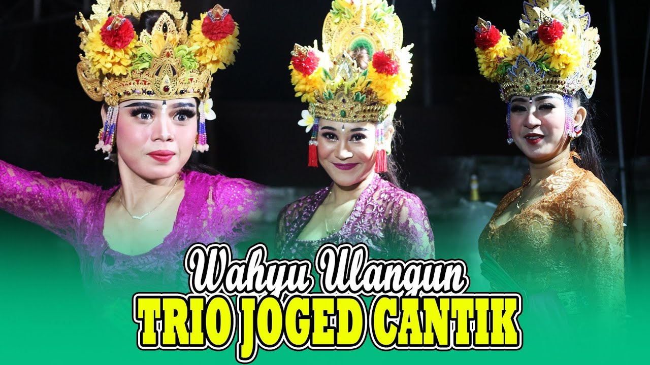 TRIO JOGED CANTIK‼️Full Video Wahyu Ulangun di Kampoeng Naga