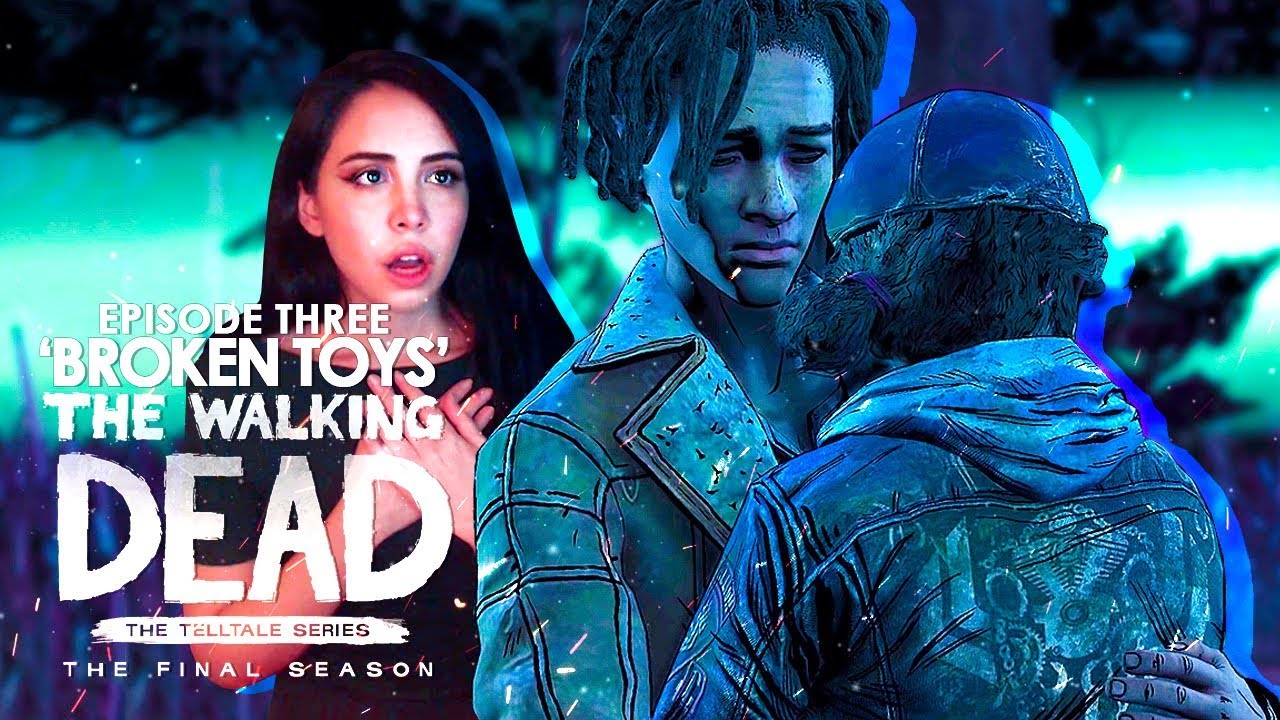 BROKEN TOYS | THE WALKING DEAD : THE FINAL SEASON EPISODE 3 | BLIND PLAYTHROUGH