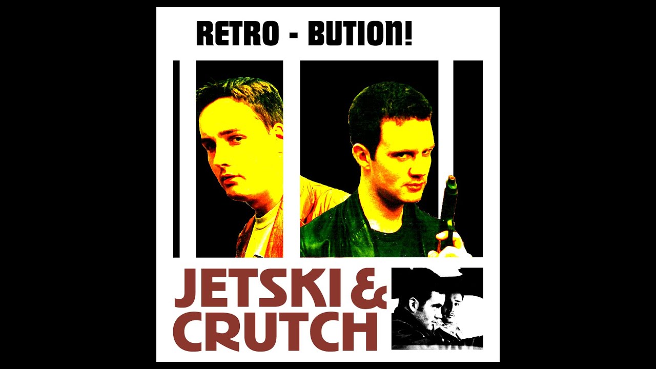 Jetski & Crutch - Full Edit