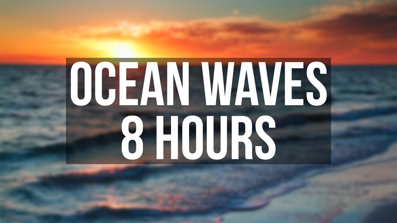 8 Hours Ocean Waves 🌊 Sea Sounds for Deep Sleep, Relaxation & Stress Relief