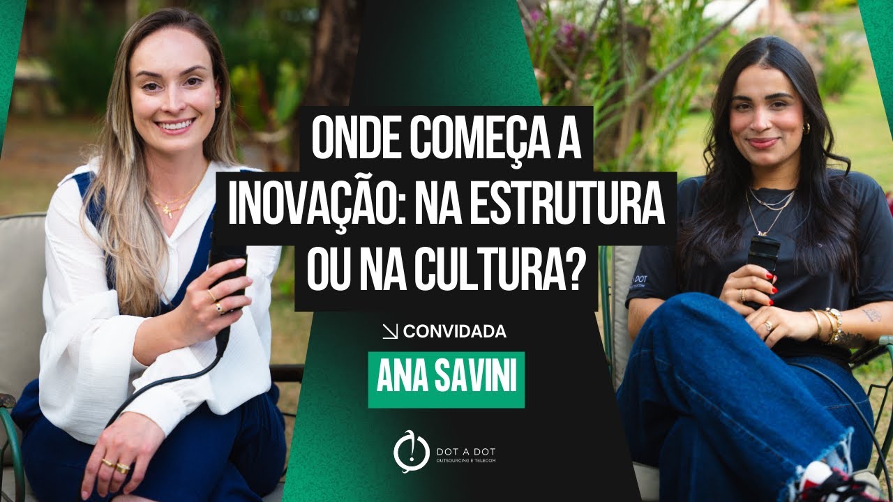 Dot Cast | Onde come&ccedil;a a inova&ccedil;&atilde;o: na estrutura ou na cultura?