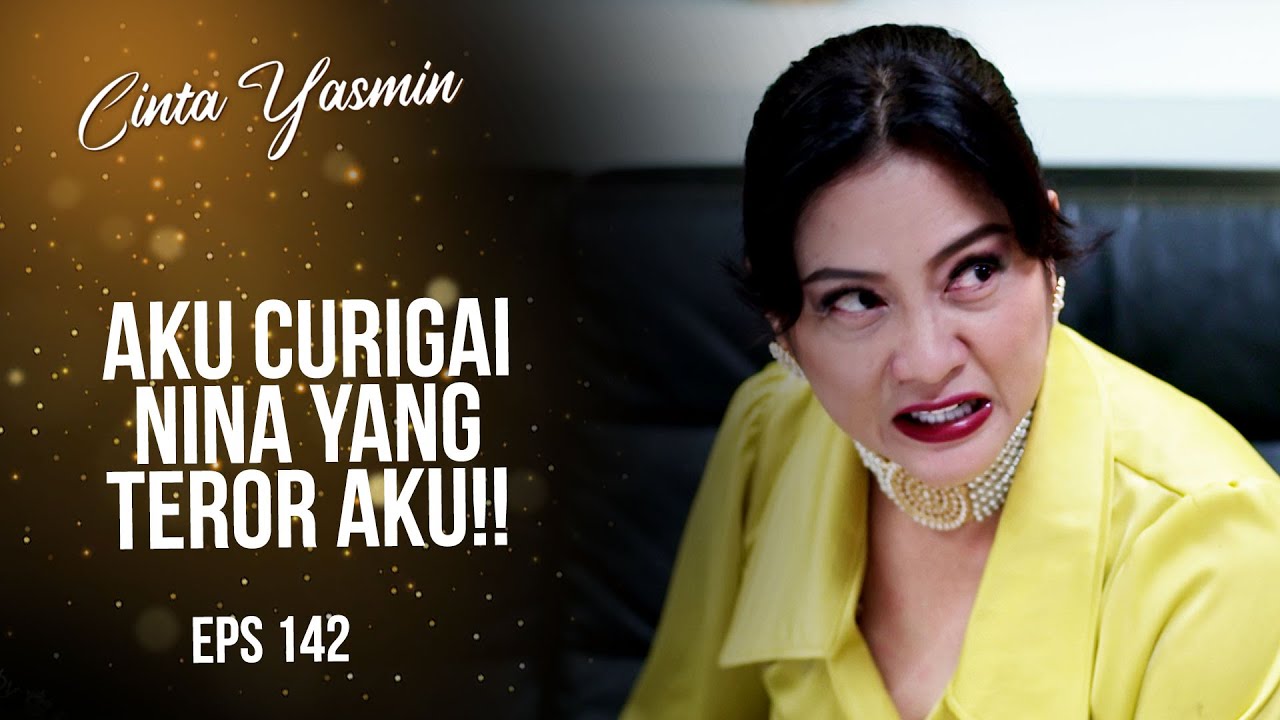 Bahas Teror! Ajeng & Galang Menuduh Nina | CINTA YASMIN | EPS.142 (1/2)