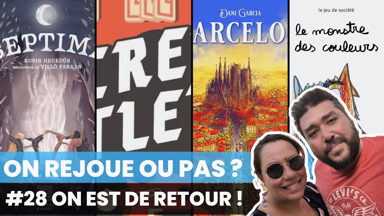 SEPTIMA, BARCELONA, LE MONSTRE DES COULEURS... On Rejoue Ou Pas #30