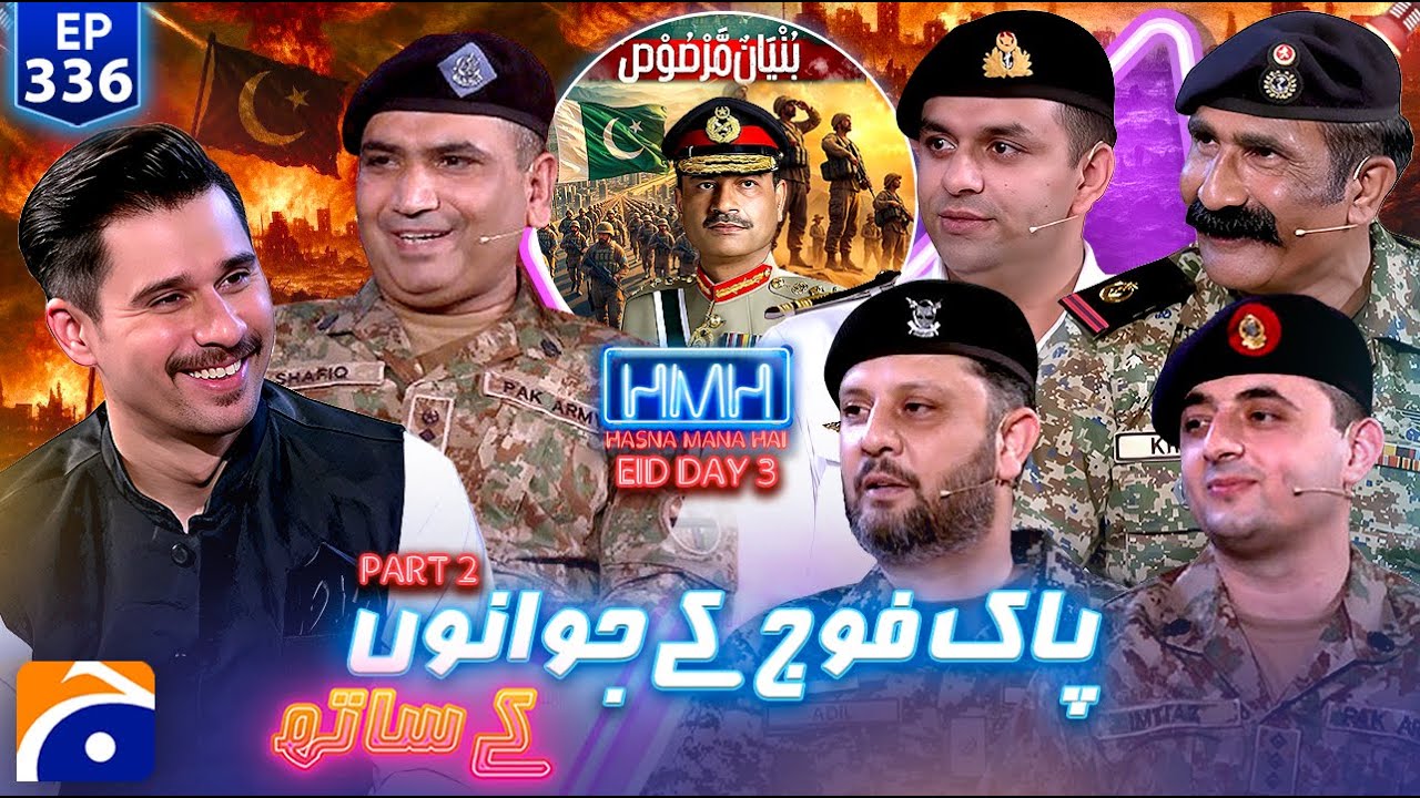 Hasna Mana Hai with Pak Army Soldiers | Eid 3rd Day Special | Part 2 | Tabish Hashmi | Ep 336