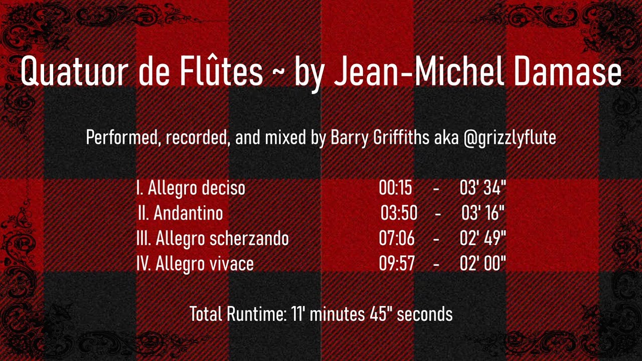Quatuor de Flûtes - COMPLETE QUARTET ~ Composed by Jean-Michel Damase // GRIZZLYFLUTE //