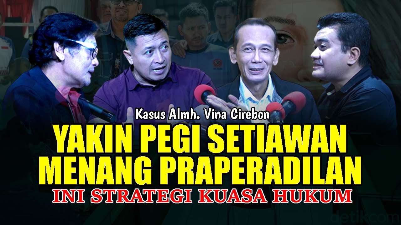 Kasus Almh Vina: YAKIN PEGI SETIAWAN MENANG PRAPERADILAN | INI STRATEGI KUASA HUKUM