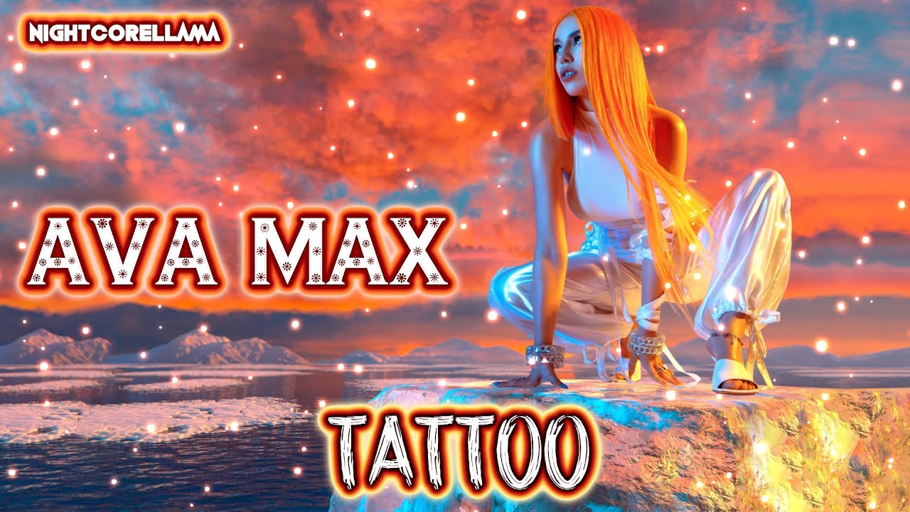 Ava Max - Tattoo (Lyrics) | Nightcore LLama Reshape