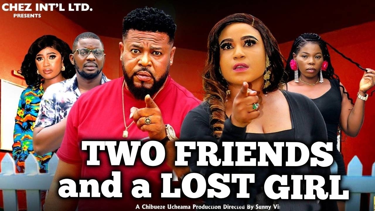 TWO FRIENDS AND A LOST GIRL 3&4  - Rosabell Andrew, Sochi Infinity 2026 Latest Nollywood Movie