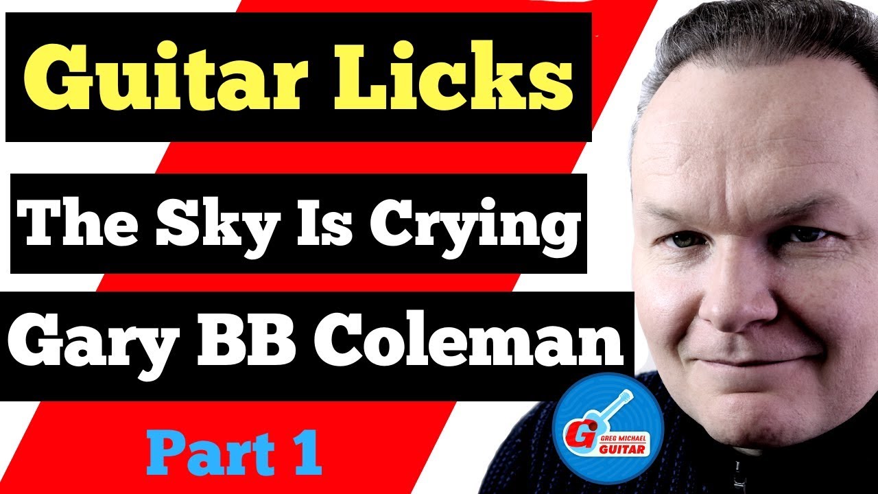 Guitar Licks Of Gary B.B. Coleman - The Sky Is Crying