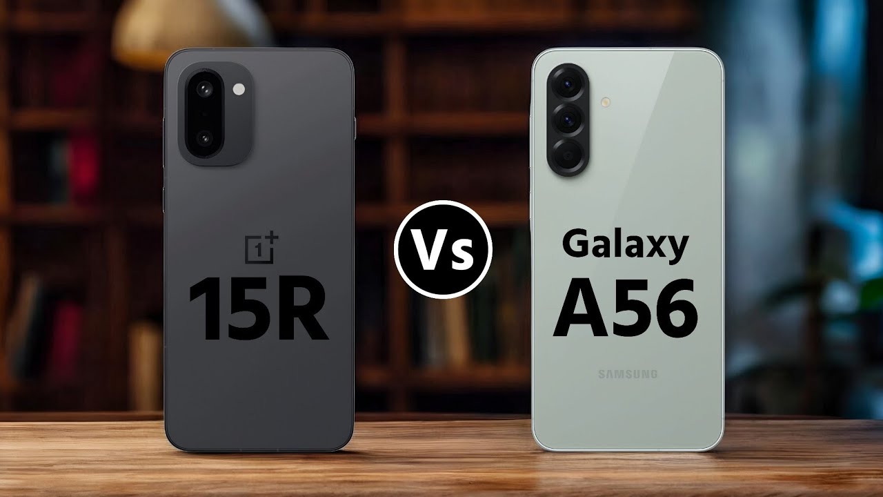 OnePlus 15R Vs Samsung Galaxy A56 || Which One is Better?