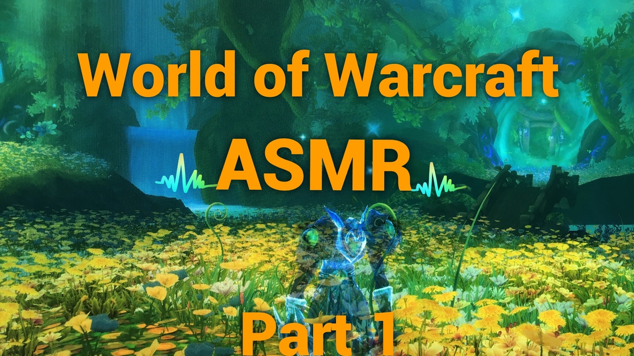 Let's Play WoW ASMR Part #1