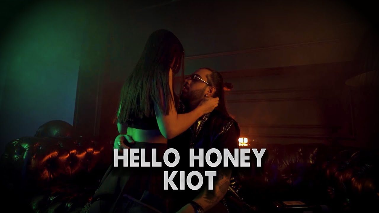 Kiot - Hello Honey (Official Music Video)