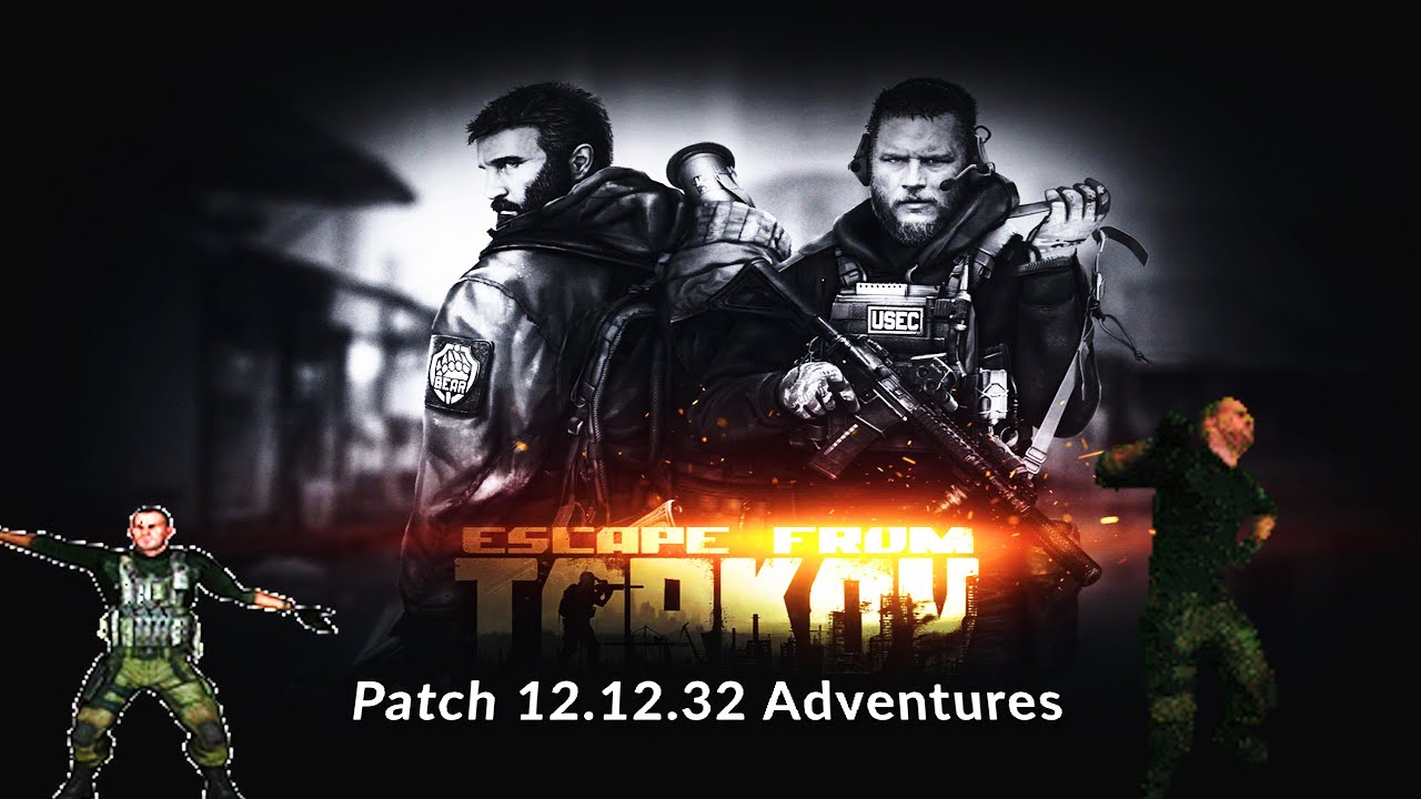 Escape From Tarkov - Patch 12.12.32 Adventures