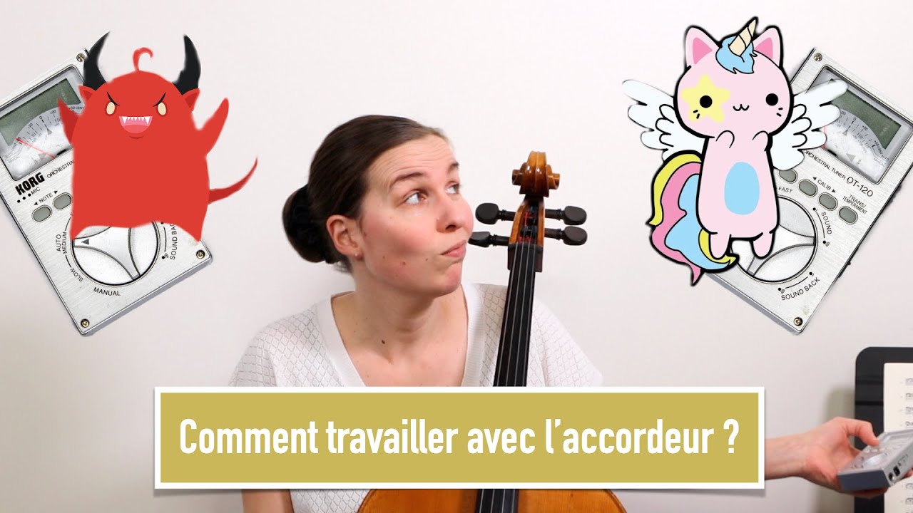 Comment travailler avec l'accordeur au violoncelle ?