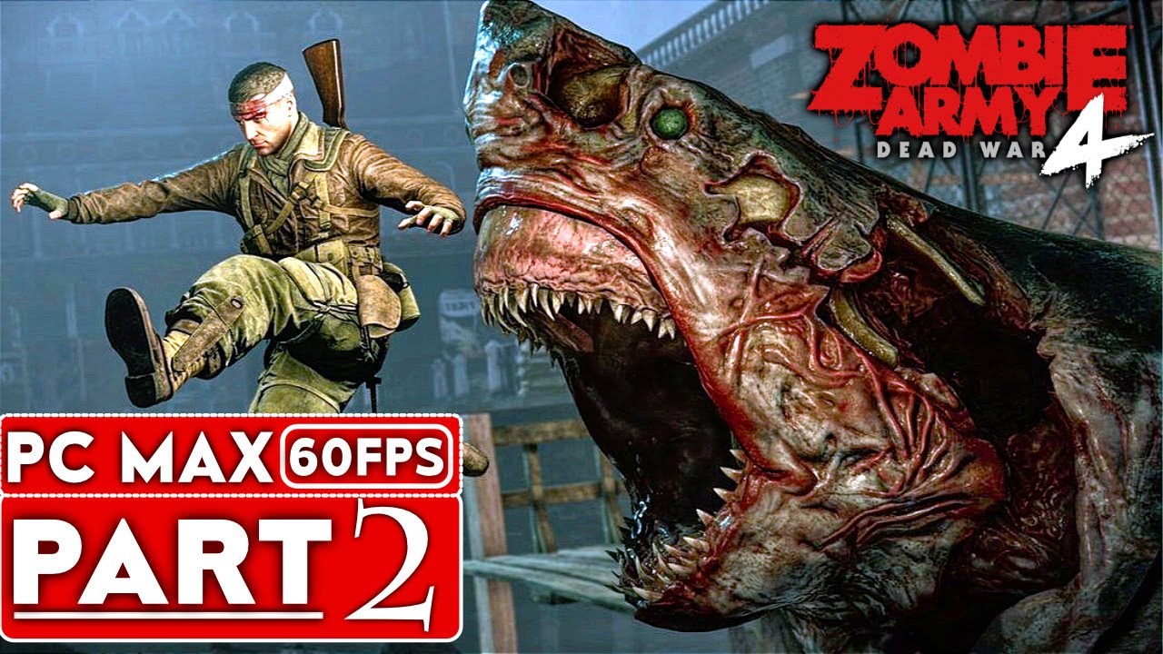 ZOMBIE ARMY 4 DEAD WAR Gameplay Walkthrough Part 2 [1080p HD 60FPS PC] - No Commentary