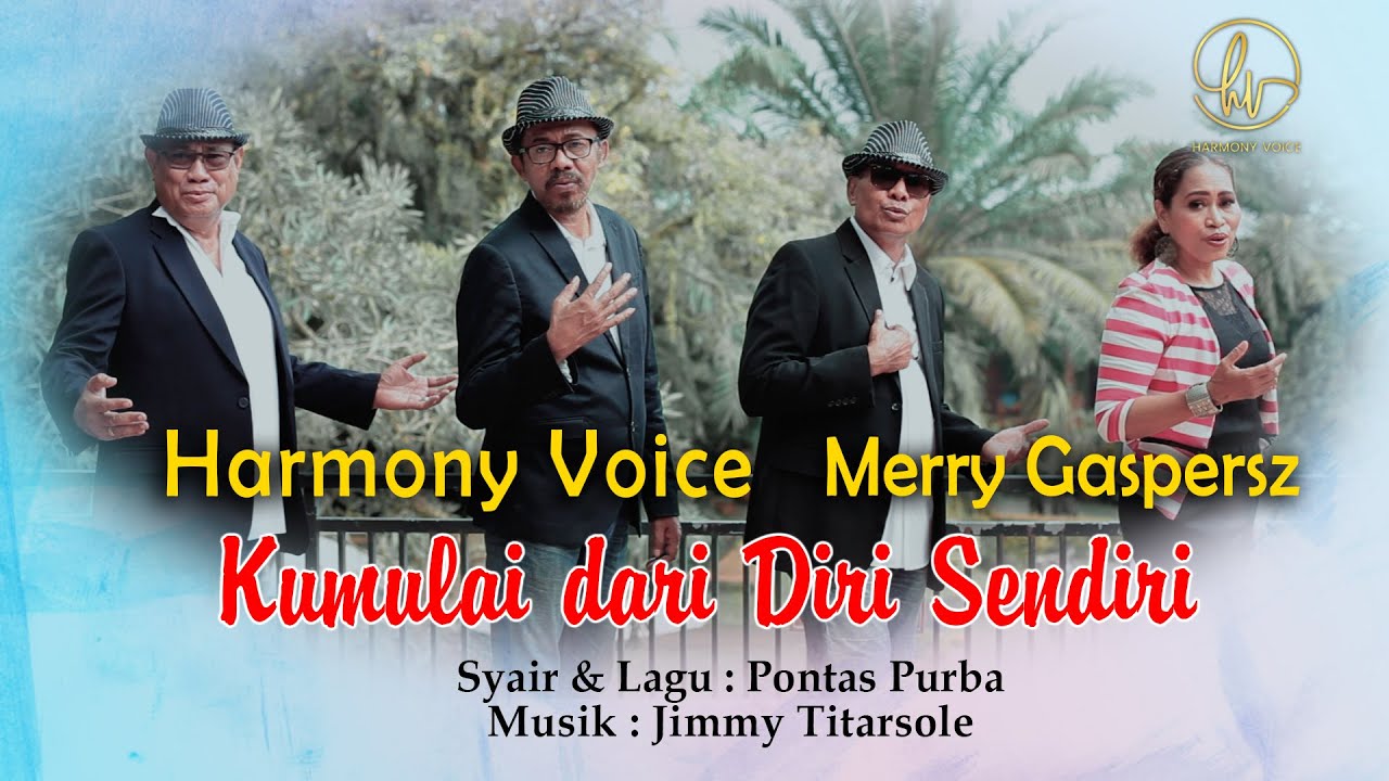 KUMULAI DARI DIRI SENDIRI ~ Harmony Voice & Merry Gaspersz