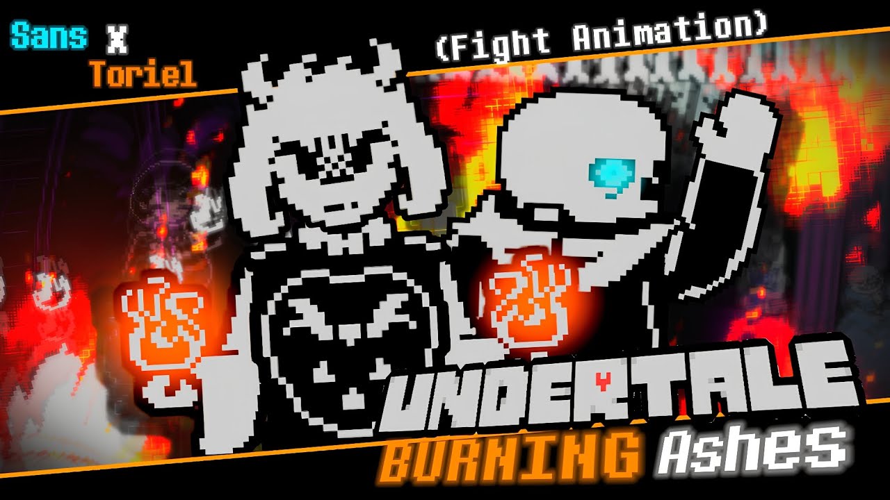 Undertale: Burning Ashes – Sans & Toriel (Fight Animation)
