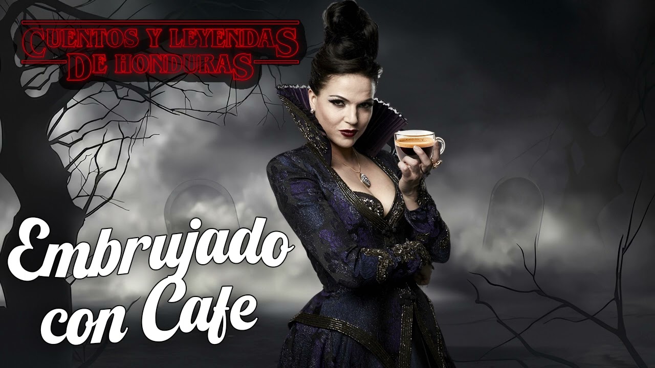 Embrujado con café | Cuentos y Leyendas de Honduras