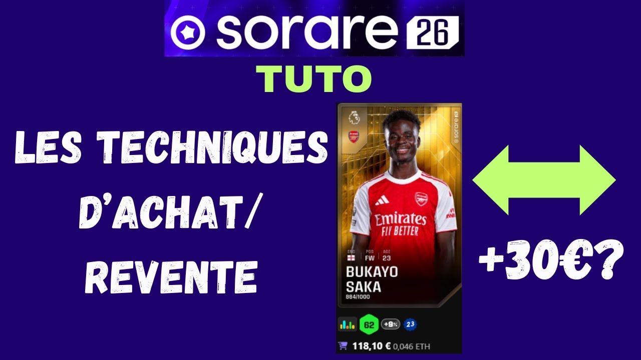 Sorare Tuto : Les Techniques d'Achat Revente