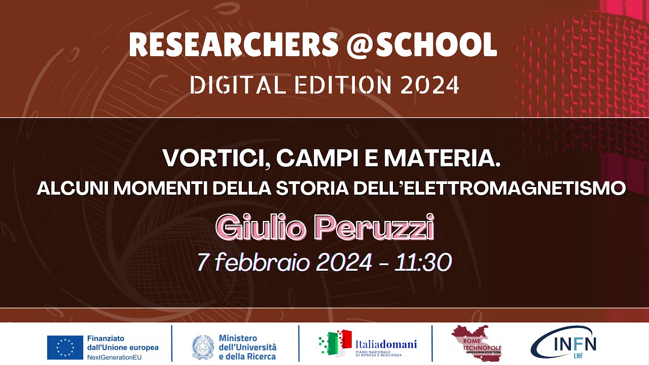 Vortici, campi e materia. Alcuni momenti della storia dell’elettromagnetismo - G.Peruzzi