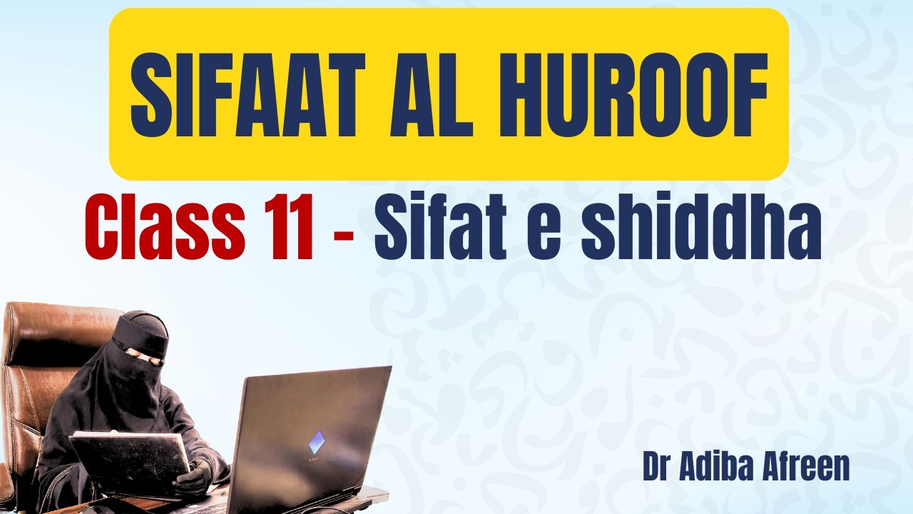 Sifaat Ul Huroof - #11 by Dr Muftiyan Adiba Afreen