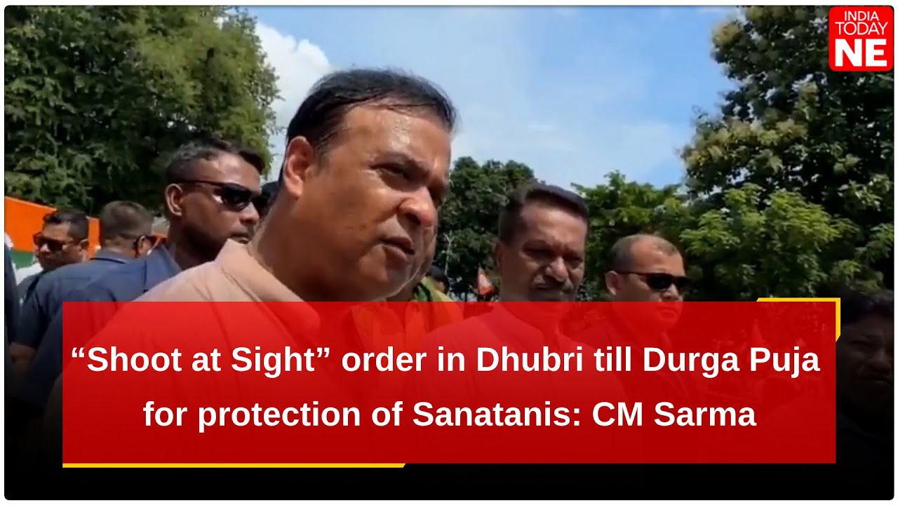 &ldquo;Shoot at Sight&rdquo; order in Dhubri till Durga Puja for protection of Sanatanis: CM Sarma