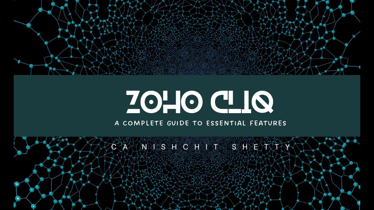 Mastering Zoho Cliq: A Complete Guide to Essential Feature