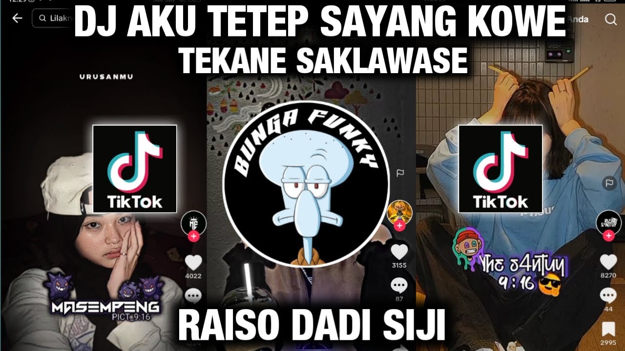 DJ AKU TETEP SAYANG KOE TEKANE SAKLAWASE (RAISO DADI SIJI) DJ VIRAL TIKTOK YANG LAGI VIRAL