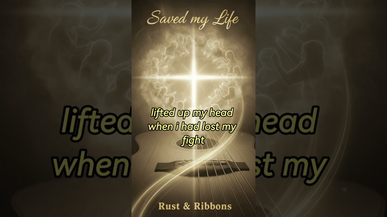 Rust & Ribbons- Saved My Life