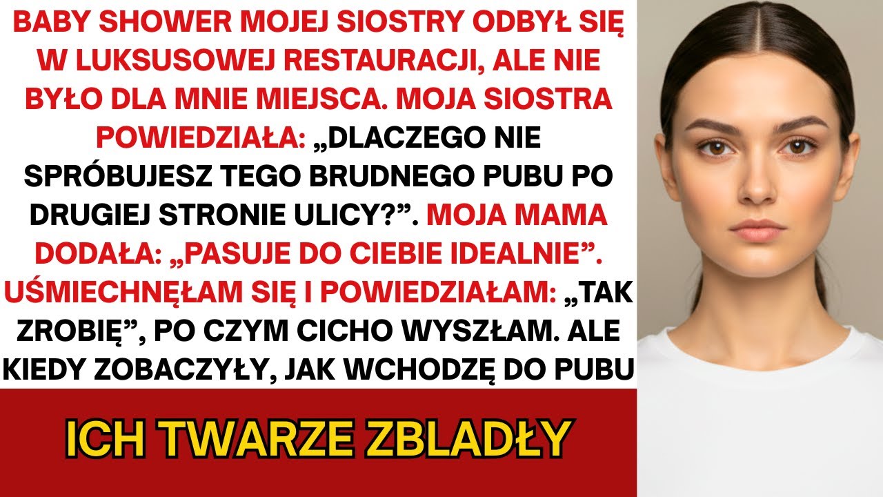 Na baby showerze mojej siostry nie było dla mnie miejsca… Ale później, ona aż pobladła ze strachu...