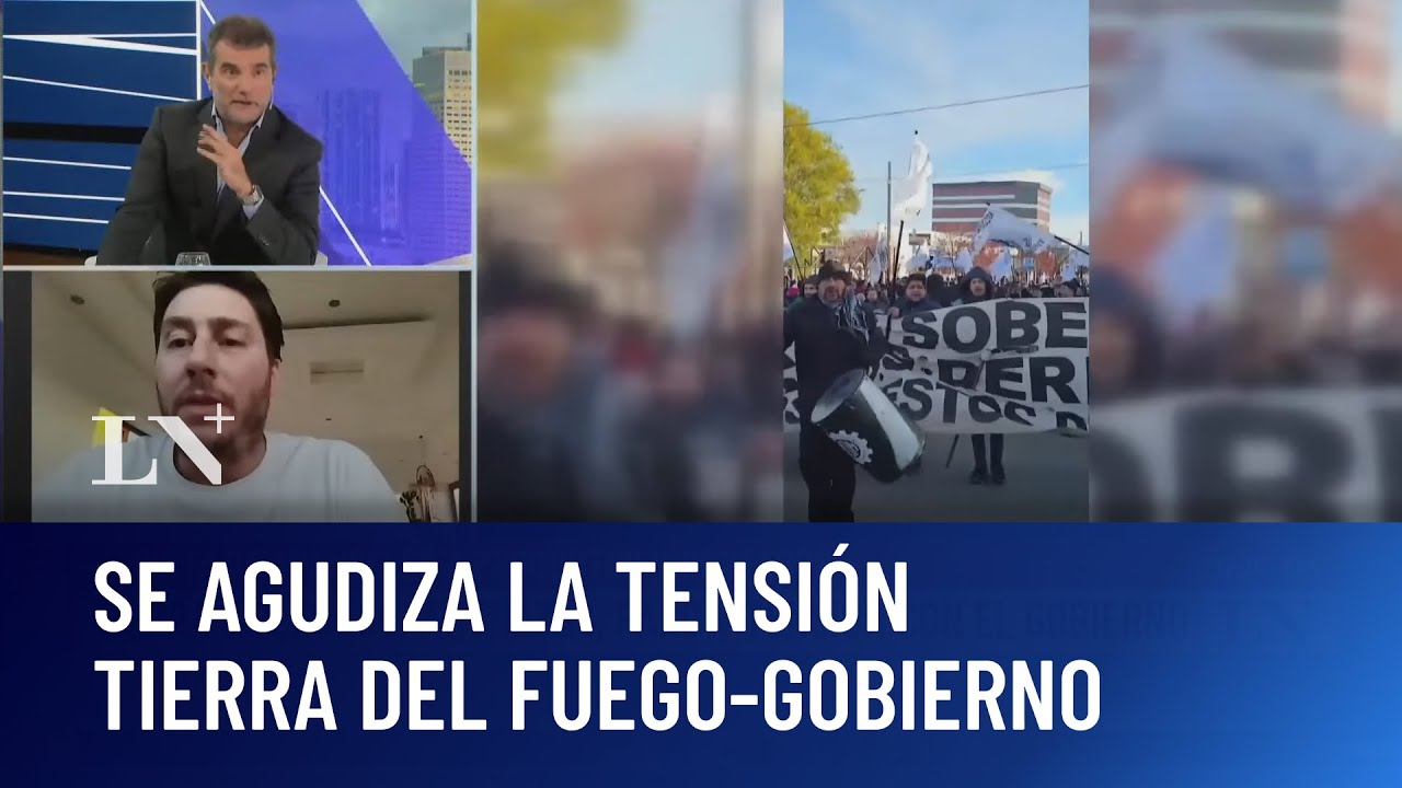 Tierra del Fuego: amenazas, paro y se agudiza la tensión con el Gobierno