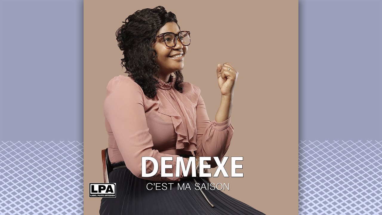 DeMexe - C'est ma saison [05_ALBUM SOIS LOUÉ LPA]