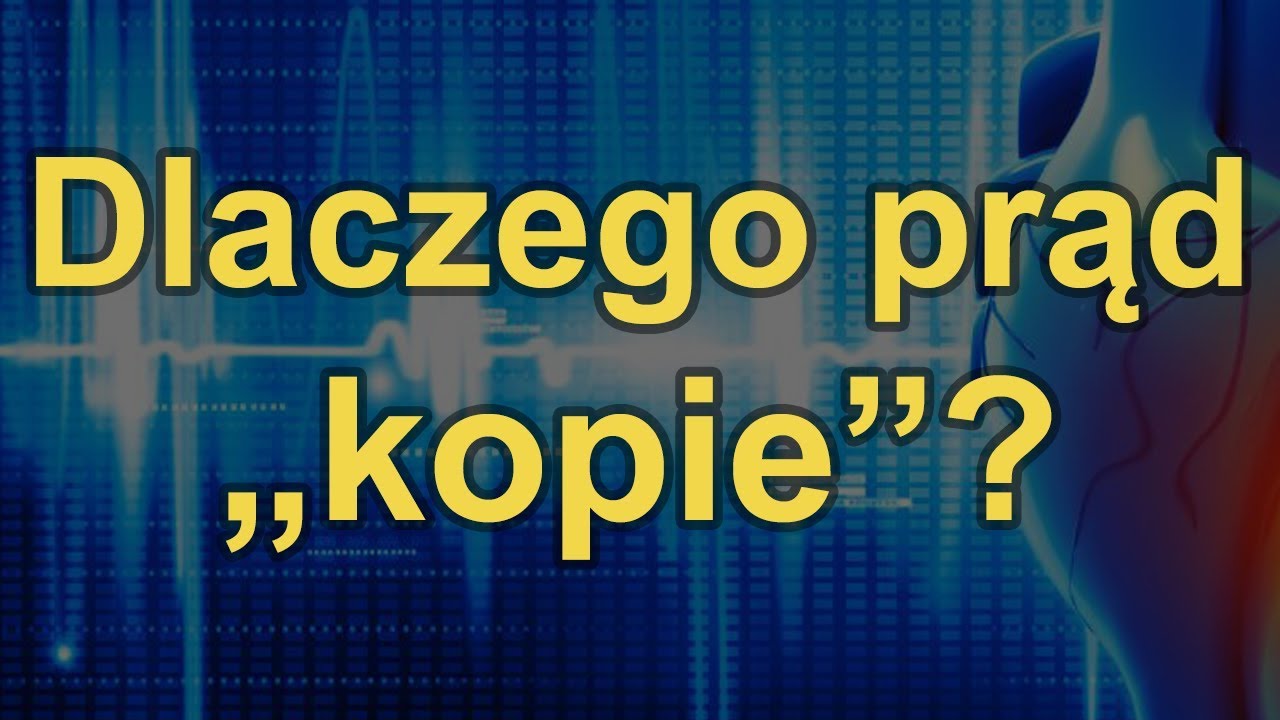 Dlaczego prąd 