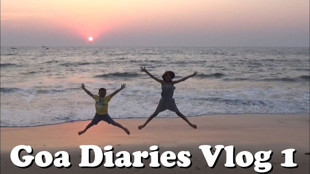 Goa Diaries  vlog #1