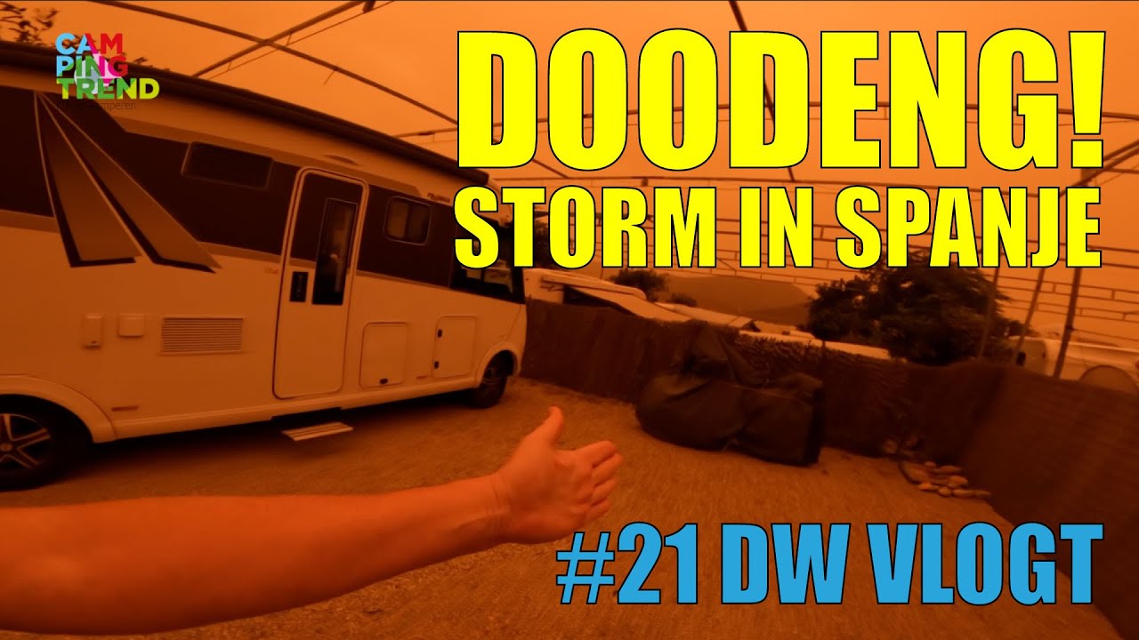 DW VLOGT #21 - DOODENG! Storm in Spanje - Campingtrend