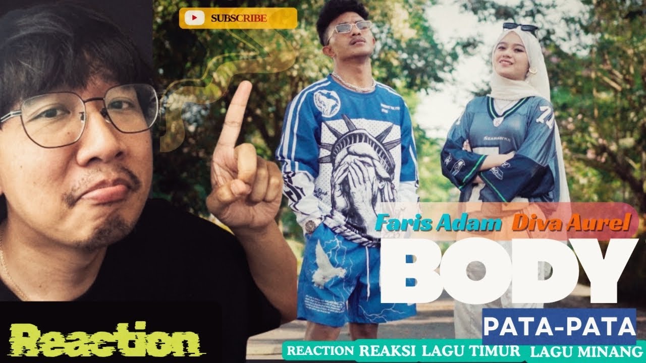 Reaction FARIS ADAM - BODY PATA PATA feat Diva Aurel | Timur X Minang Lagi