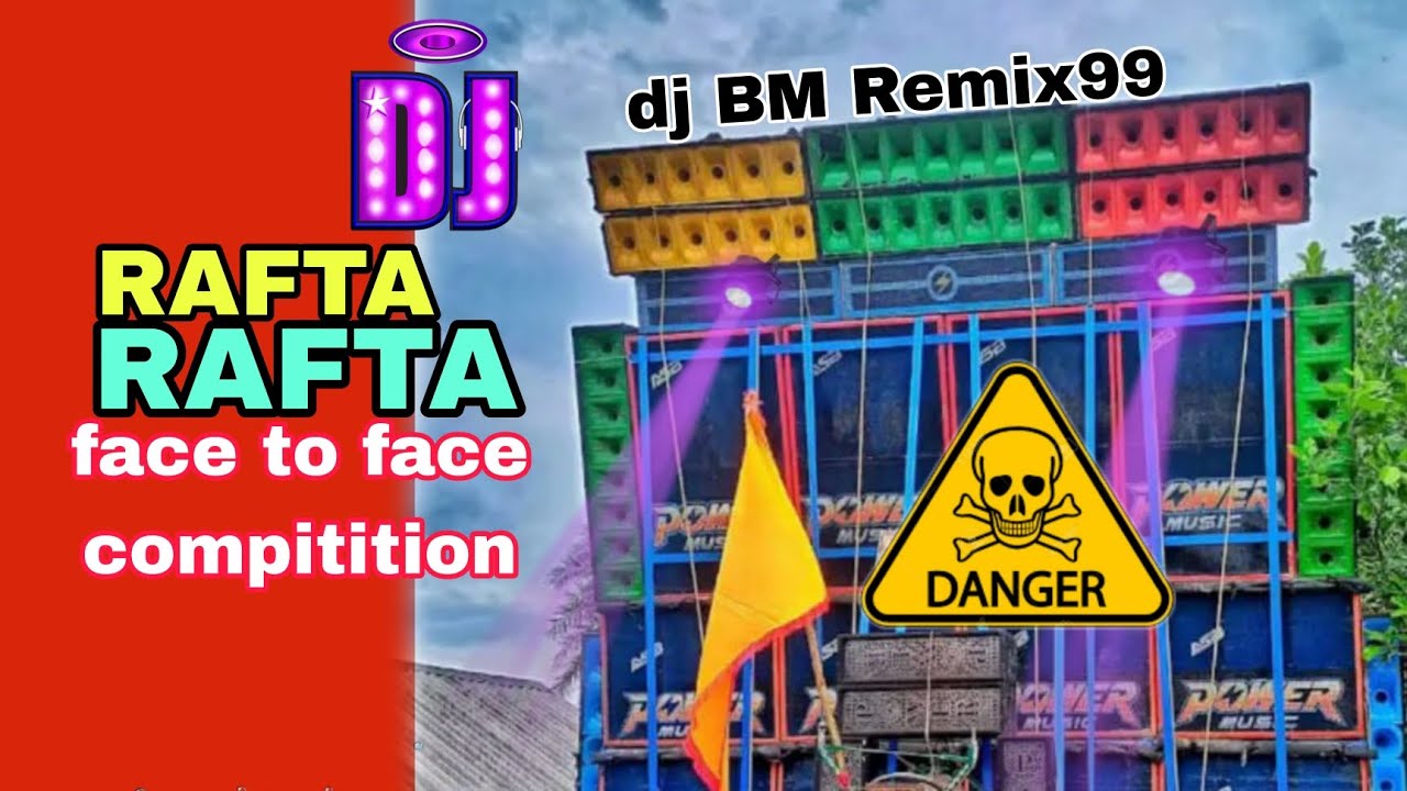 Face To Face Horror Competition  Spl King Power Humming Mix 🥀 RAFTA RAFTA 🥀BM REMIX99 