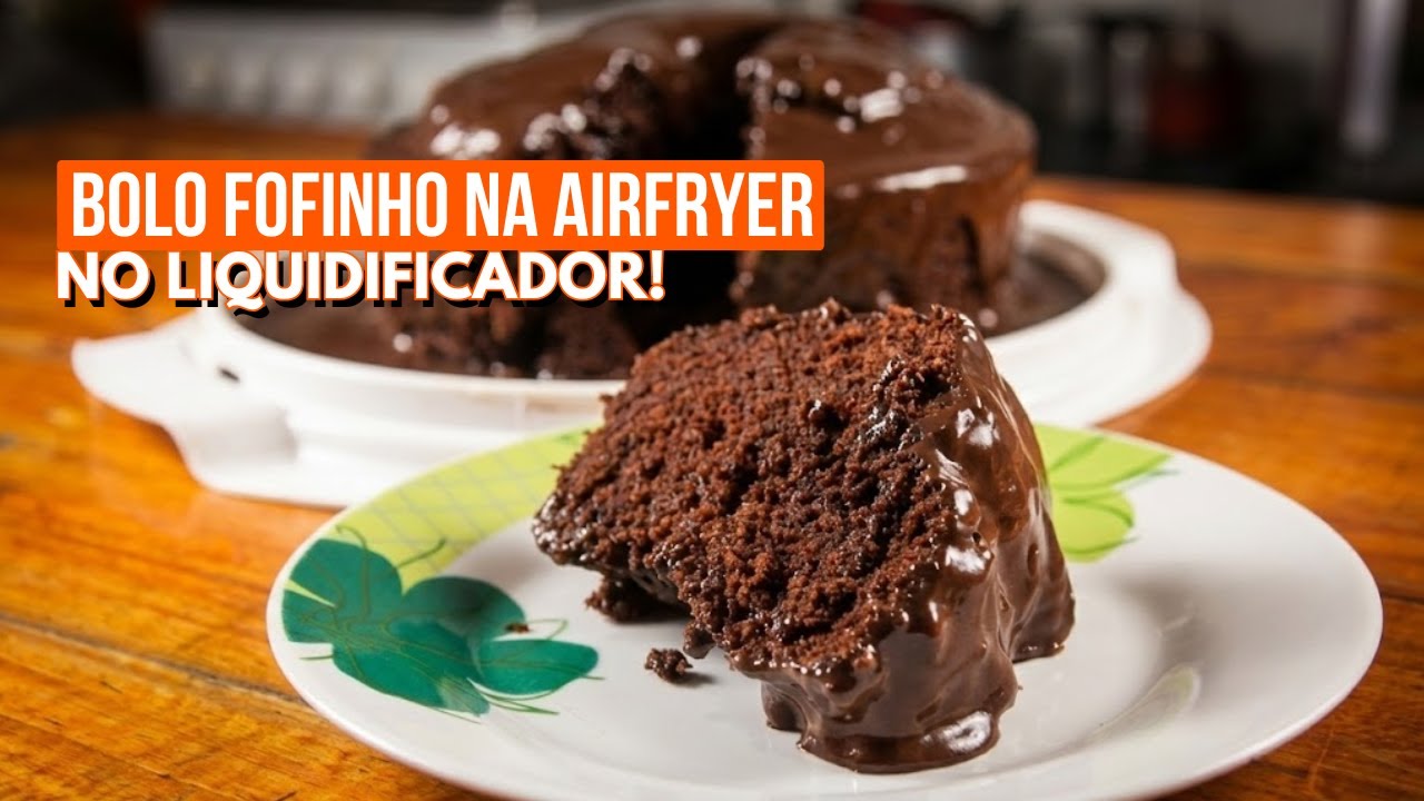 Bolo de Chocolate no Liquidificador e Airfryer: Fofinho, Rápido e Delicioso!