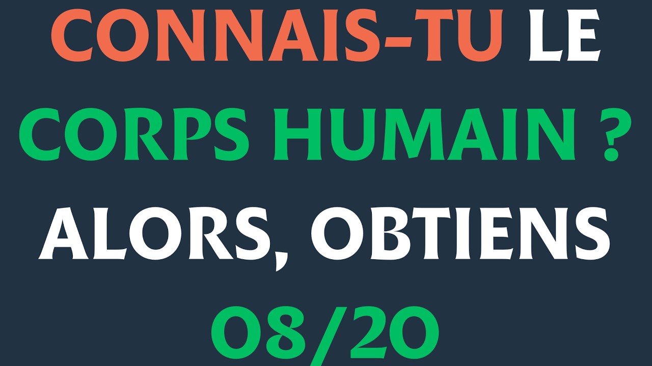 Test de Connaissances sur le Corps Humain