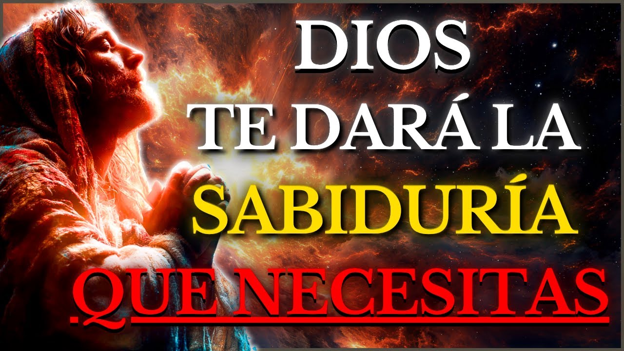 DIOS TE DICE HOY: PIDE a DIOS SABIDURÍA y Observa Cómo Tu VIDA Se TRANSFORMA COMPLETAMENTE