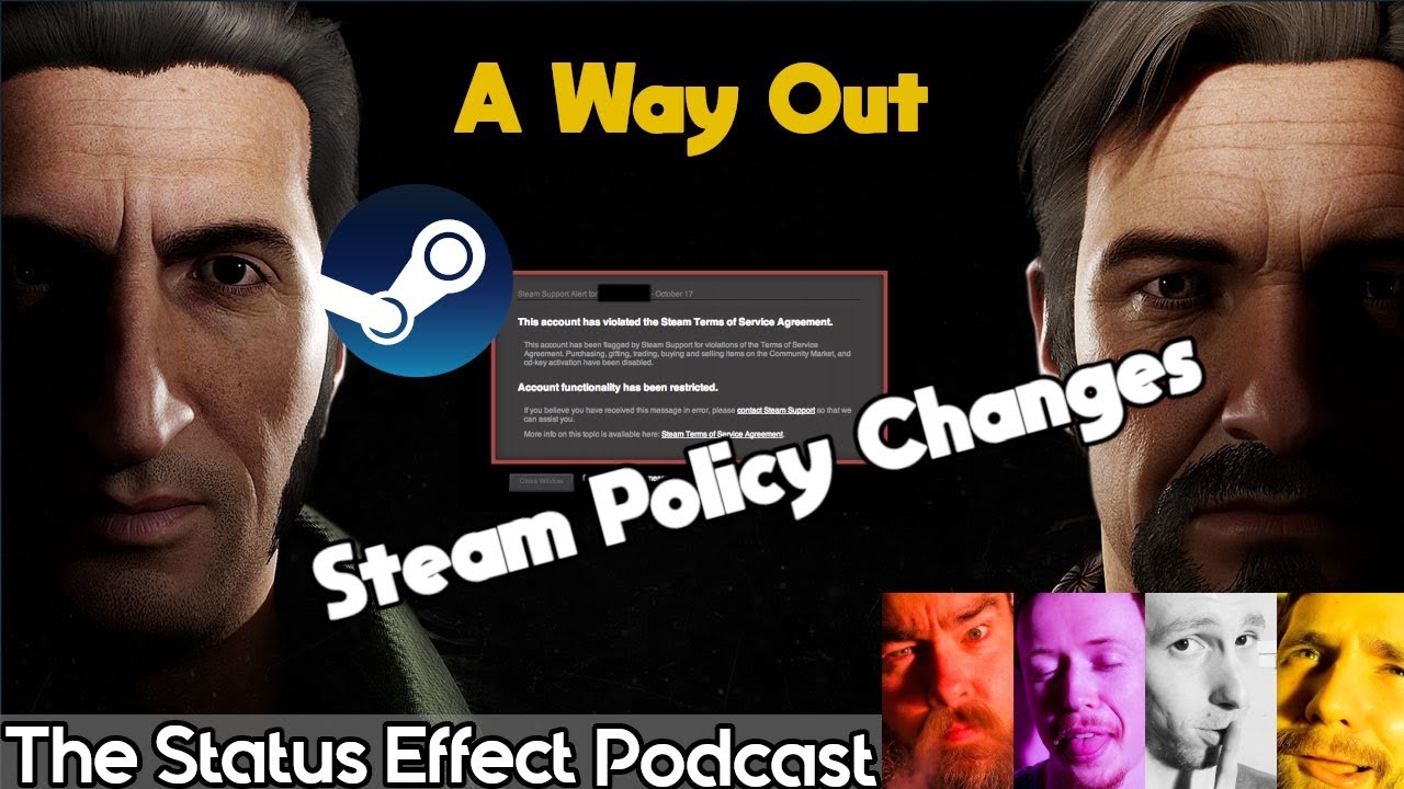 Ep 21: Steam Policy Change and A Way Out Review