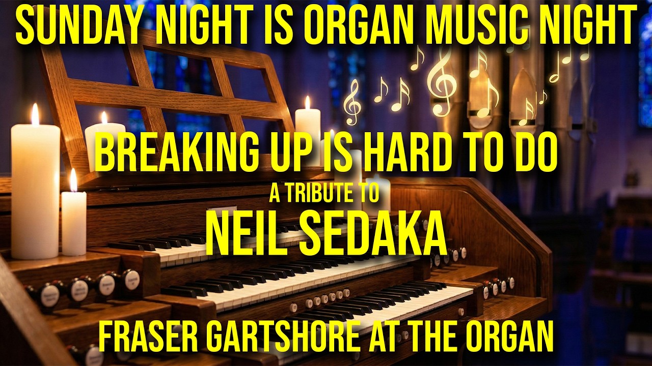 🔴 LIVE: Remembering Neil Sedaka 🕯️ Pop Classics on the Pipe Organ