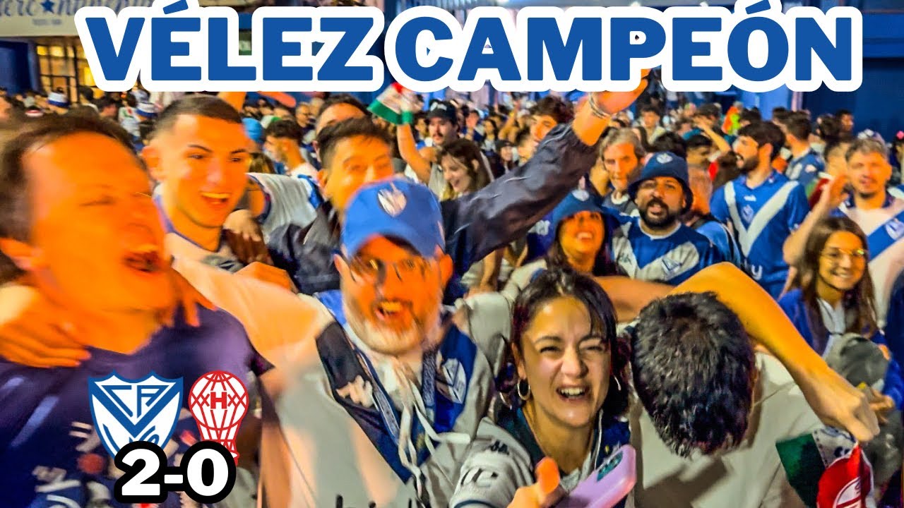 VÉLEZ CAMPEÓN | VÉLEZ 2 - 0 HURACÁN | REACCIÓN CON LOS HINCHAS